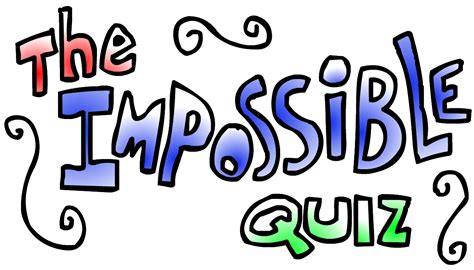 The Impossible Quiz by DanAndPhilGames .